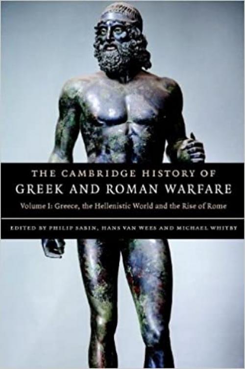  The Cambridge History of Greek and Roman Warfare (The Cambridge History of Greek and Roman Warfare 2 Volume Hardback Set) (Volume 1) 