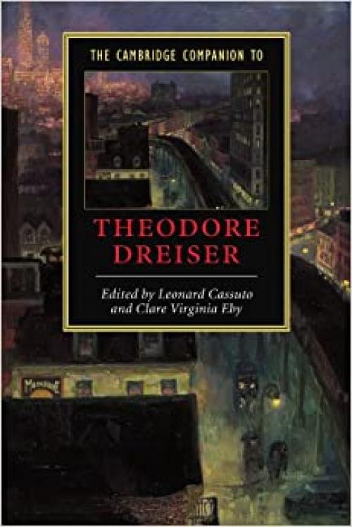  The Cambridge Companion to Theodore Dreiser (Cambridge Companions to Literature) 