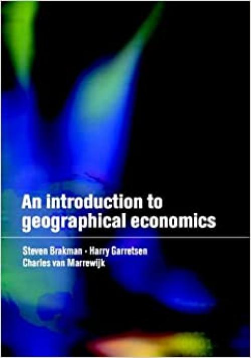  An Introduction to Geographical Economics: Trade, Location and Growth 