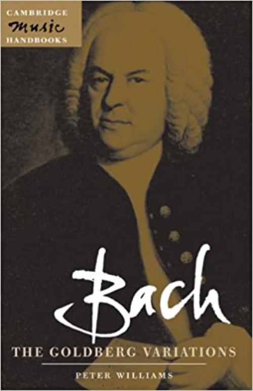  Bach: The Goldberg Variations (Cambridge Music Handbooks) 