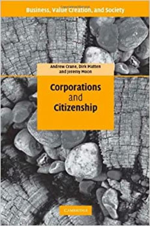  Corporations and Citizenship (Business, Value Creation, and Society) 