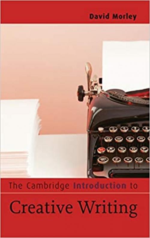  The Cambridge Introduction to Creative Writing (Cambridge Introductions to Literature) 