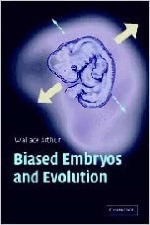  Biased Embryos and Evolution 