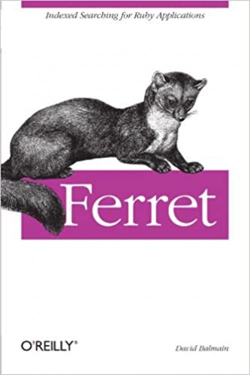  Ferret: Indexed Searching for Ruby Applications 