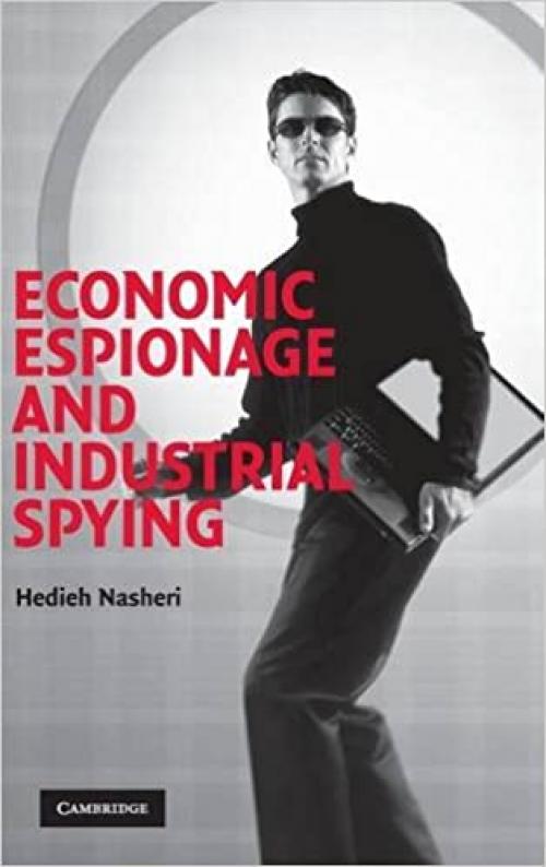  Economic Espionage and Industrial Spying (Cambridge Studies in Criminology) 