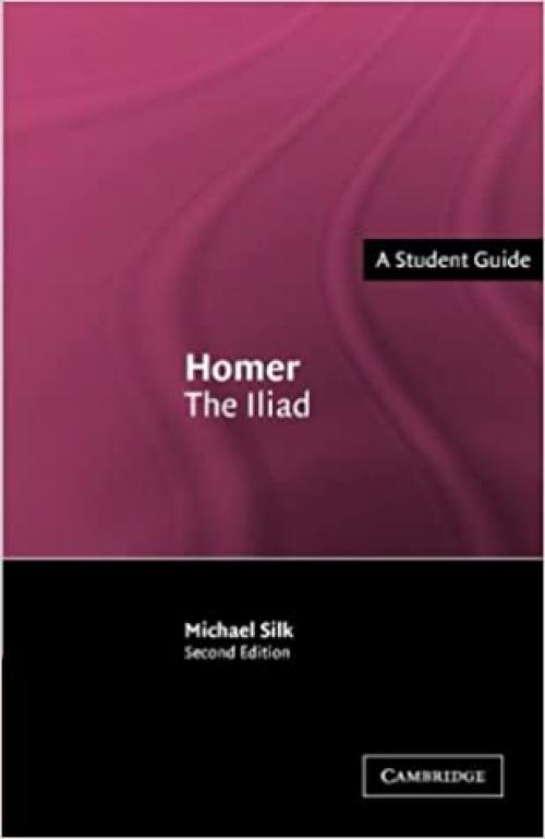  Homer: The Iliad (Landmarks of World Literature (New)) 