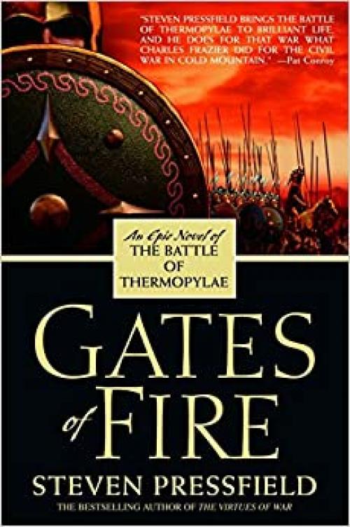  Gates of Fire: An Epic Novel of the Battle of Thermopylae 