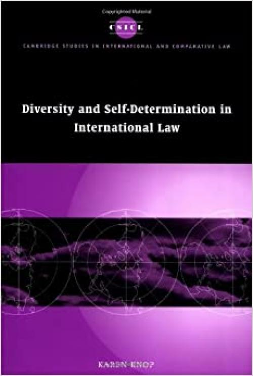  Diversity and Self-Determination in International Law (Cambridge Studies in International and Comparative Law, Series Number 20) 