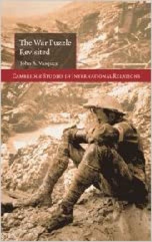  The War Puzzle Revisited (Cambridge Studies in International Relations) 