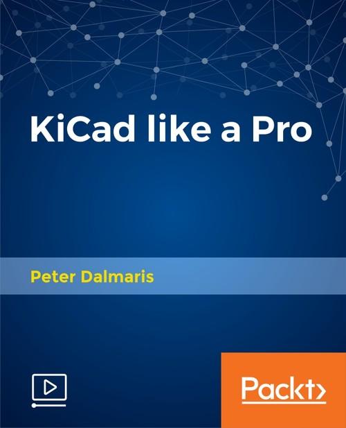 Oreilly - KiCad like a Pro - 9781788629997