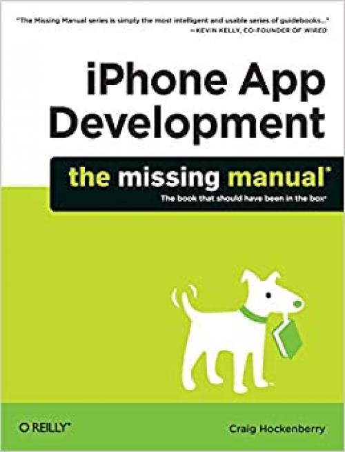  iPhone App Development: The Missing Manual 