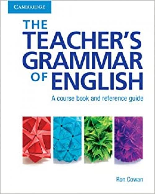  The Teacher's Grammar of English with Answers: A Course Book and Reference Guide 