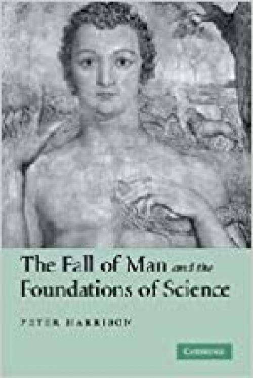  The Fall of Man and the Foundations of Science 