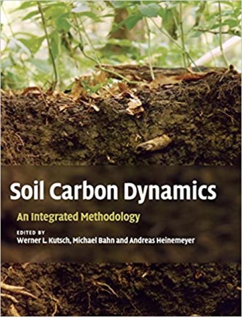  Soil Carbon Dynamics: An Integrated Methodology 