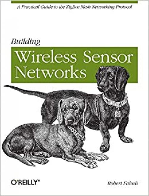  Building Wireless Sensor Networks: with ZigBee, XBee, Arduino, and Processing 