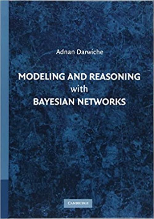  Modeling and Reasoning with Bayesian Networks 