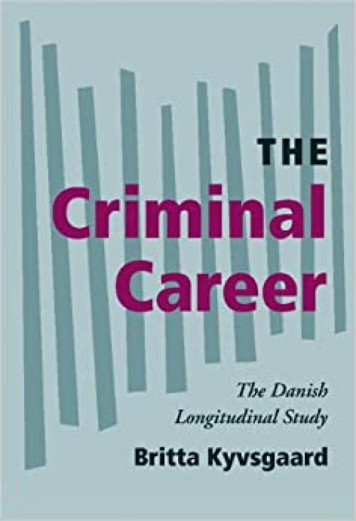  The Criminal Career: The Danish Longitudinal Study (Cambridge Studies in Criminology) 