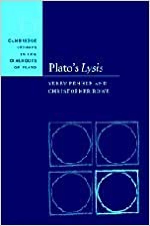  Plato's Lysis (Cambridge Studies in the Dialogues of Plato) 