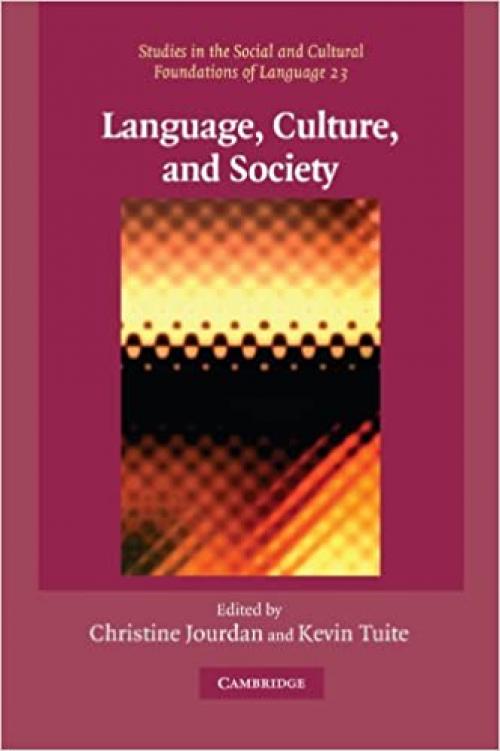  Language, Culture, and Society: Key Topics in Linguistic Anthropology (Studies in the Social and Cultural Foundations of Language, Series Number 23) 