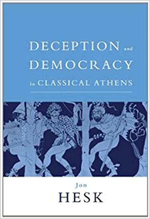  Deception and Democracy in Classical Athens 