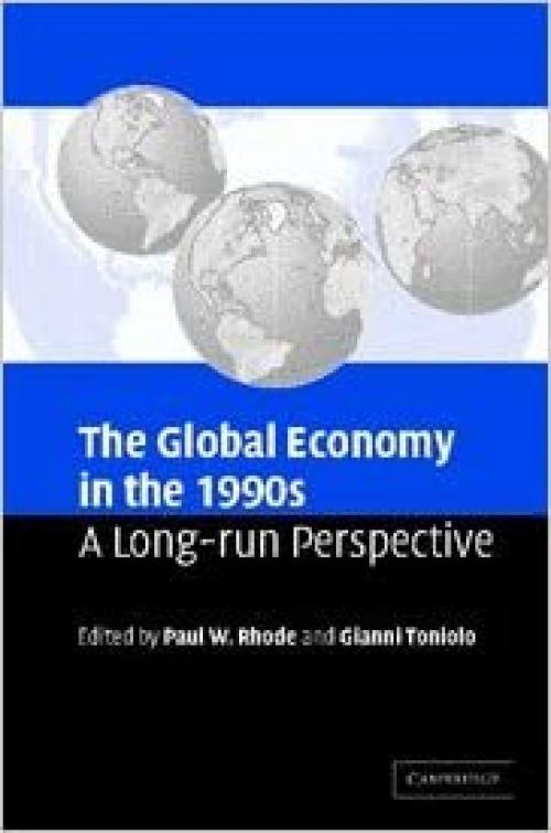  The Global Economy in the 1990s: A Long-Run Perspective 