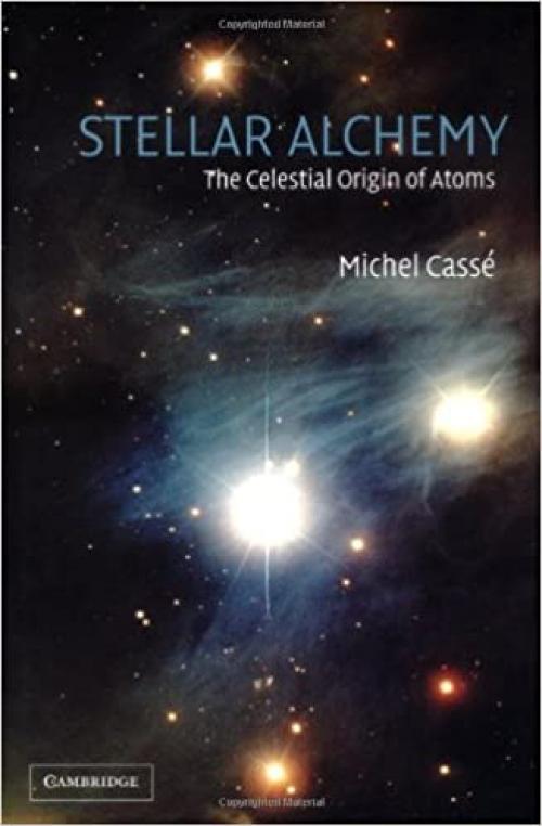  Stellar Alchemy: The Celestial Origin of Atoms 