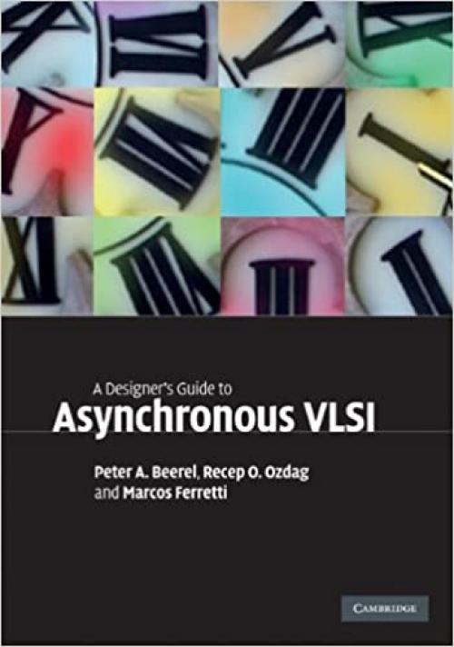  A Designer's Guide to Asynchronous VLSI 