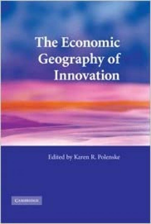  The Economic Geography of Innovation 