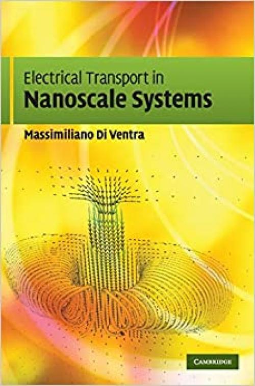  Electrical Transport in Nanoscale Systems 