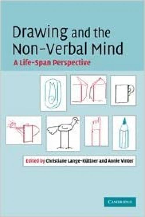  Drawing and the Non-Verbal Mind: A Life-Span Perspective 