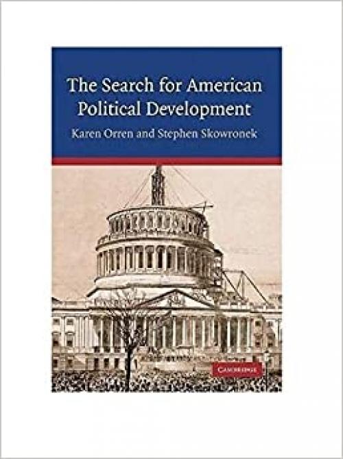  The Search for American Political Development 