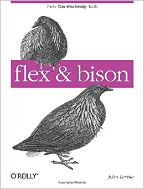  flex & bison: Text Processing Tools 