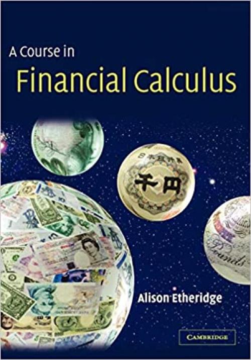  A Course in Financial Calculus 