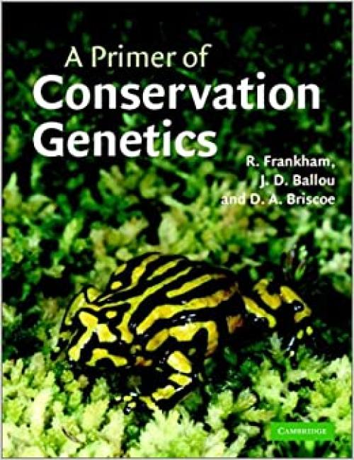  A Primer of Conservation Genetics 