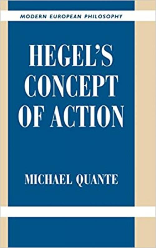  Hegel's Concept of Action (Modern European Philosophy) 