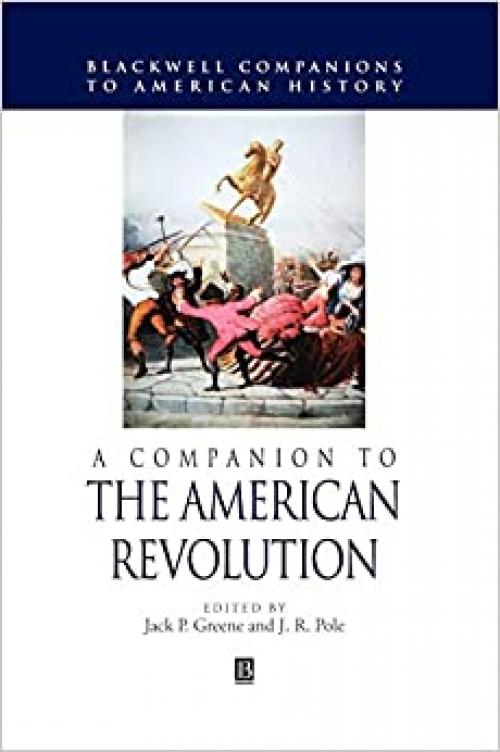  A Companion to the American Revolution 