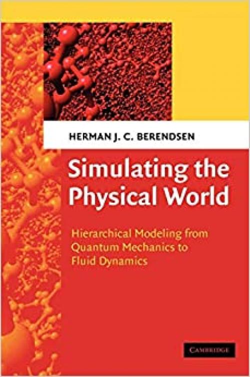  Simulating the Physical World: Hierarchical Modeling from Quantum Mechanics to Fluid Dynamics 