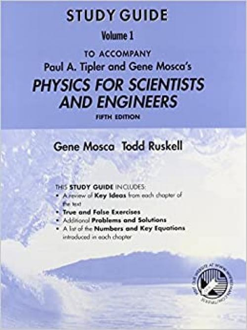  Physics for Scientists and Engineers Study Guide, Volume 1 