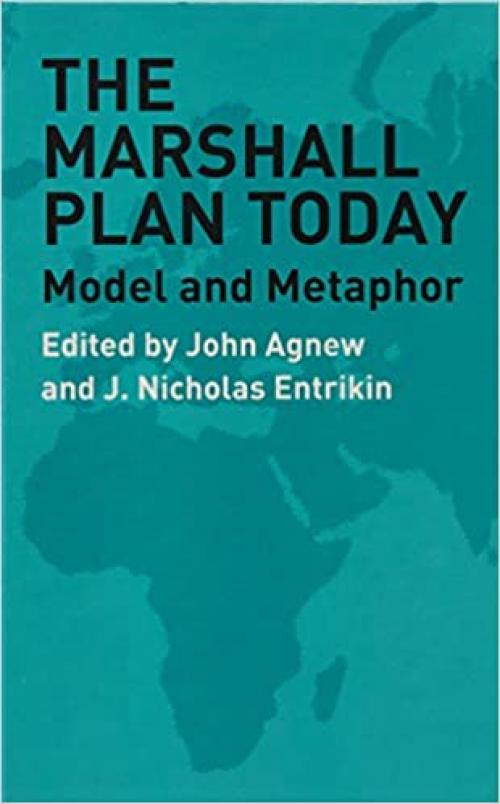  The Marshall Plan Today: Model and Metaphor (Studies in Geopolitics) 