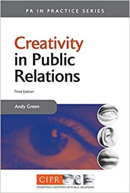  Creativity in Public Relations (PR in Practice) 