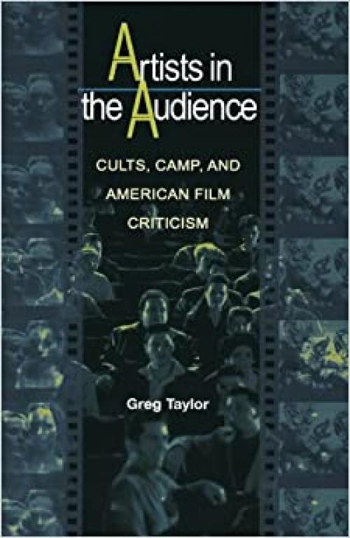  Artists in the Audience: Cults, Camp, and American Film Criticism. 