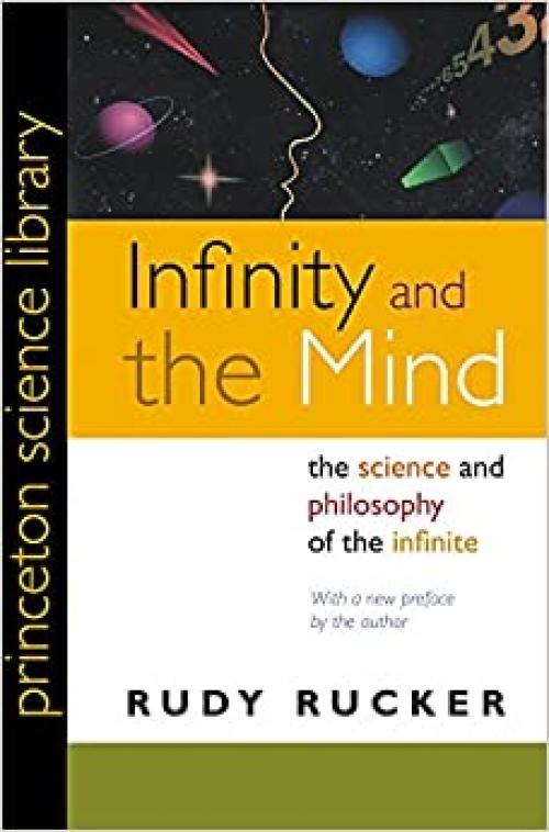  Infinity and the Mind: The Science and Philosophy of the Infinite (Princeton Science Library) 