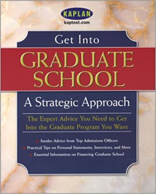  Get Into Graduate School: A Strategic Approach 