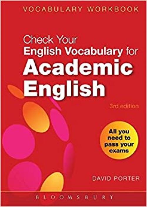  Check Your Vocabulary for Academic English: All you need to pass your exams 