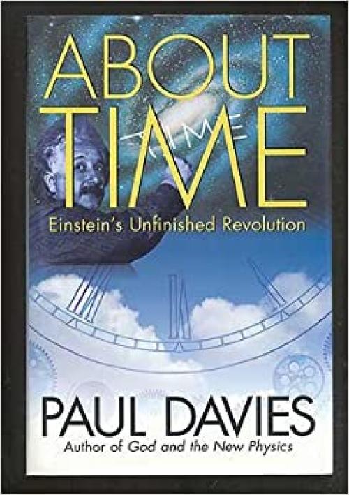  About Time: Einstein's Unfinished Revolution 