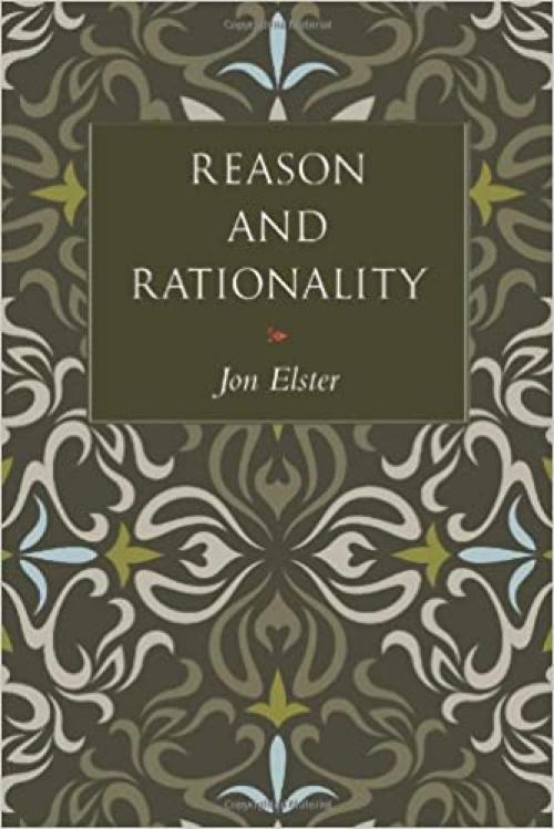  Reason and Rationality 