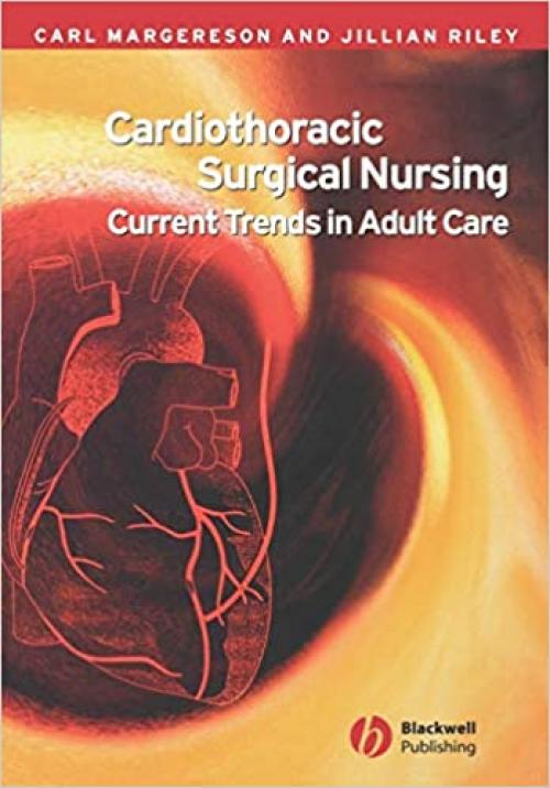  Cardiothoracic Surgical Nursing: Current Trends in Adult Care 