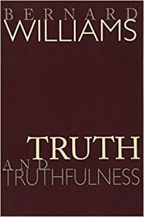  Truth and Truthfulness: An Essay in Genealogy 