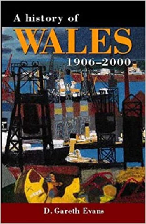  A History of Wales 1906-2000 (Welsh History Text Books) 