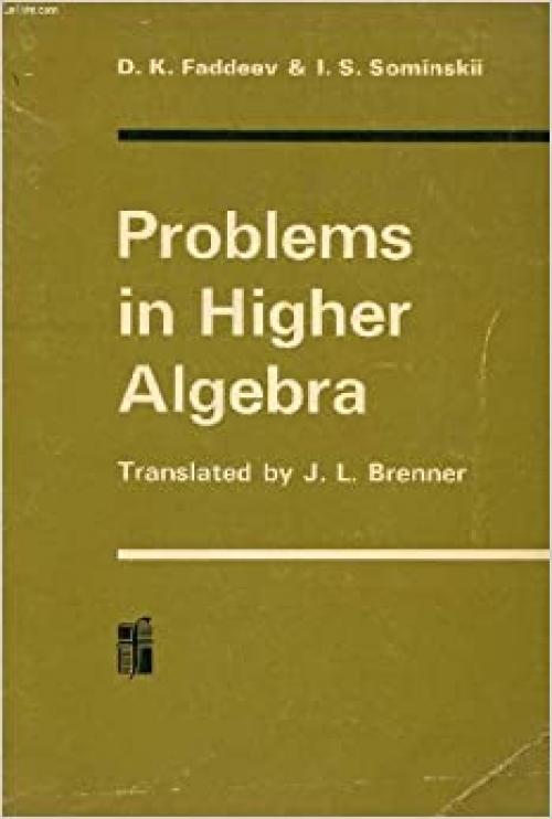  Problems in Higher Algebra 